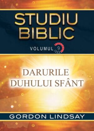 Volumul 9 - Darurile Duhului Sfânt