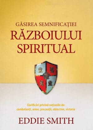 Găsirea semnificaţiei războiului spiritual