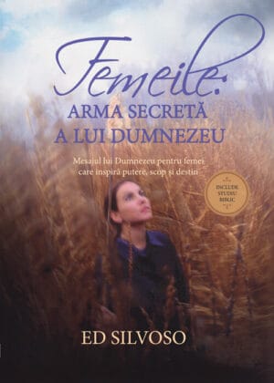 Femeile: Arma secretă a lui Dumnezeu