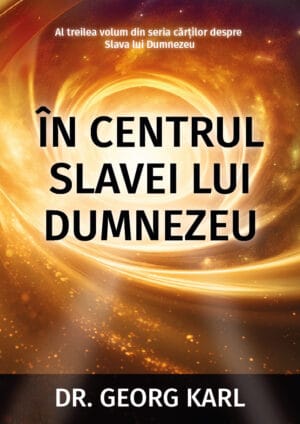În centrul slavei lui Dumnezeu