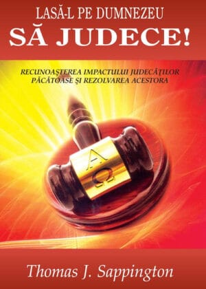 Lasa-L pe Dumnezeu sa judece!