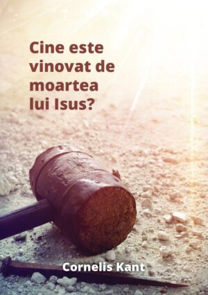 Cine este vinovat pentru moartea lui Isus