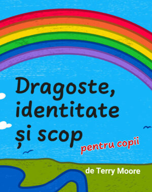 Dragoste, identitate și scop pentru copii