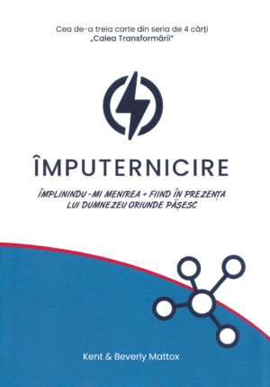 Împuternicire - Împlinindu-mi menirea + fiind în prezența lui Dumnezeu oriunde pășesc