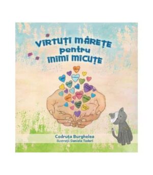 Virtuti marete pentru inimi micute
