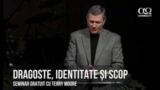 Dragoste, identitate și scop - Terry Moore - seminar gratuit