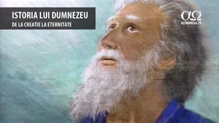Istoria lui Dumnezeu - de la creatie la eternitate