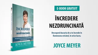 Joyce Meyer - Încredere nezdruncinată - E-BOOK GRATUIT