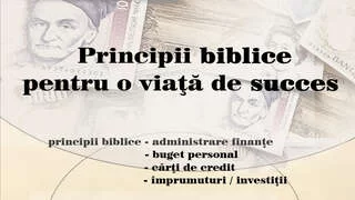 Principii biblice pentru o viață de succes - Seminar de administrare a finanțelor - Larry Pyle